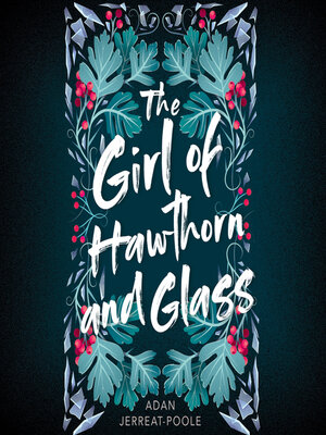 cover image of The Girl of Hawthorn and Glass